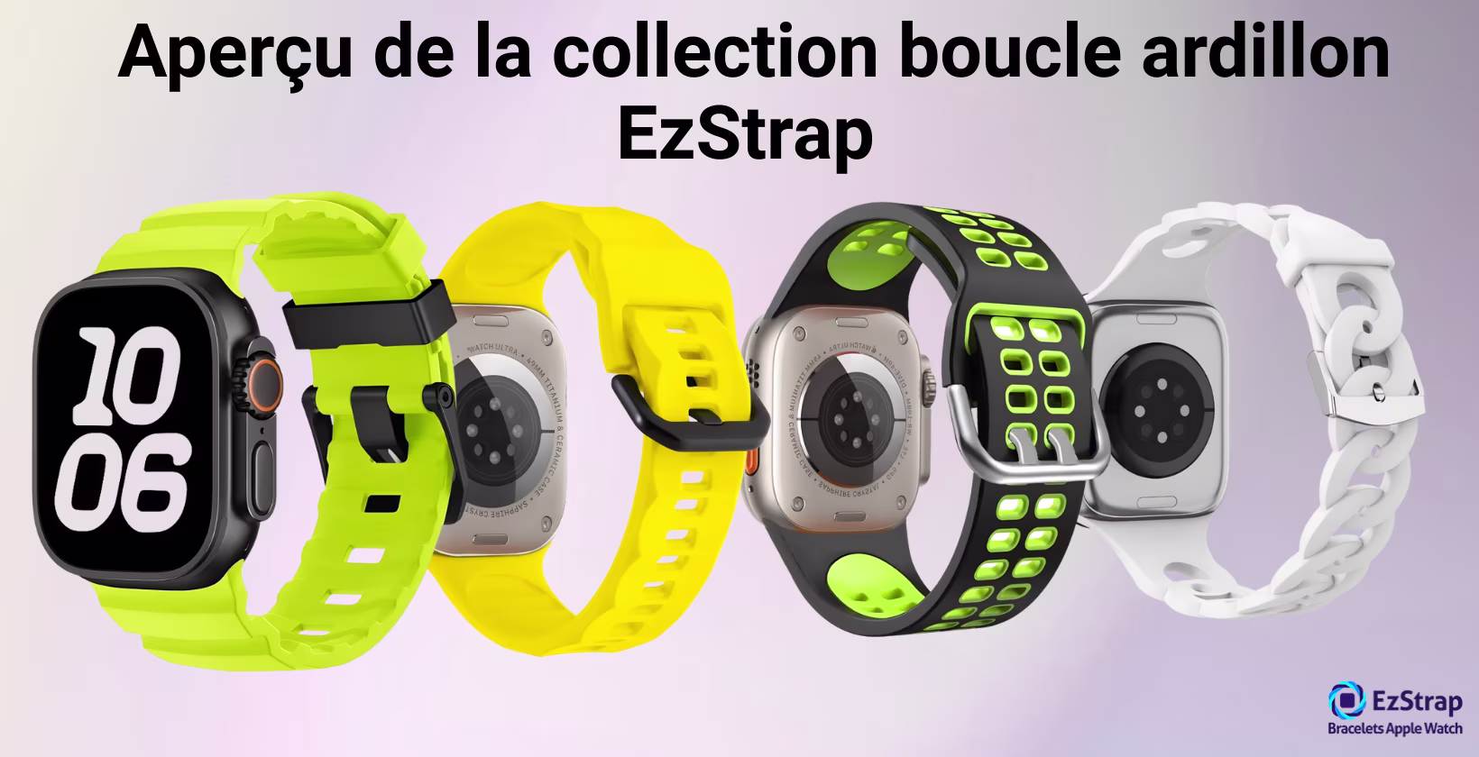 Aperçu de la collection boucle ardillon EzStrap