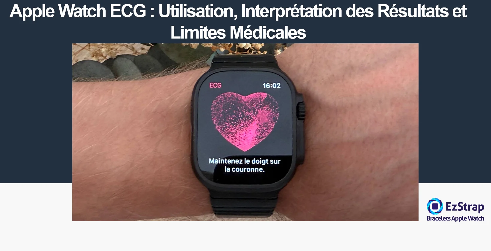 Apple Watch ECG : Utilisation, Interprétation des Résultats et Limites Médicales